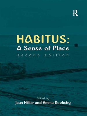  Habitus: A Sense of Place?  A German Sociological Exploration of the Body and Social Space